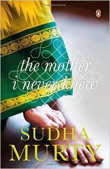 Mother I Never Knew by Sudha Murty