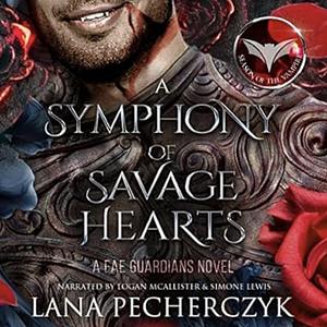 A Symphony of Savage Hearts: Season of the Vampire by Lana Pecherczyk