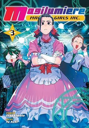 Magilumiere Magical Girls Inc., Vol. 3 by Sekka Iwata