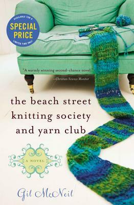 The Beach Street Knitting Society and Yarn Club by Gil McNeil