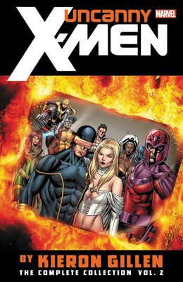 Uncanny X-Men by Kieron Gillen: The Complete Collection Vol. 2 by Kieron Gillen