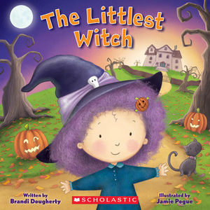 The Littlest Witch by Brandi Dougherty, Jamie Pogue