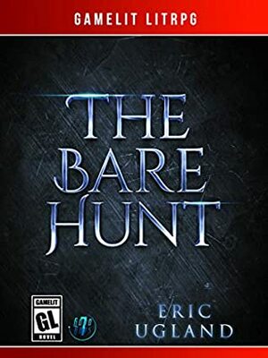 The Bare Hunt by Eric Ugland
