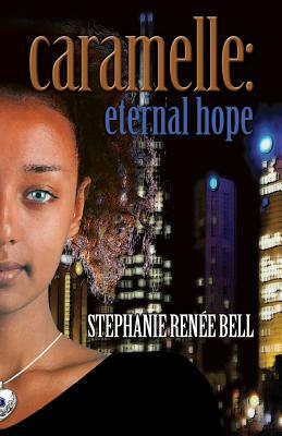 Caramelle: Eternal Hope by Stephanie Bell