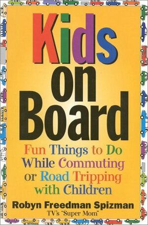 Kids-On-Board by Robyn Freedman Spizman