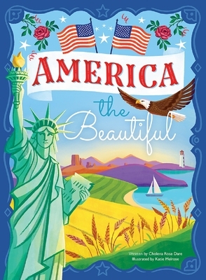 America the Beautiful by Cholena Rose Dare