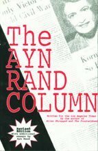 The Ayn Rand Column by Peter Schwartz, Ayn Rand