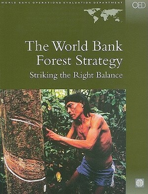 The World Bank Forest Strategy: Striking the Right Balance by Nalini Kumar, Syed Arif Husain, Uma Lele