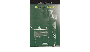 Borges'in Evinde by Alberto Manguel, Sara Facio