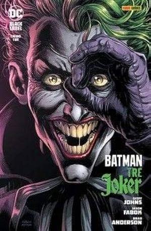 Batman: Tre Joker 3 by Jason Fabok, Geoff Johns, Felip Tobar Pastor