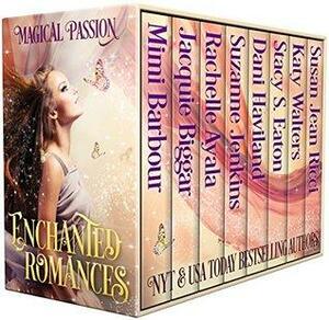 Enchanted Romances - Magical Passion by Katy Walters, Jacquie Biggar, Susan Jean Ricci, Dani Haviland, Suzanne Jenkins, Rachelle Ayala, Stacy S. Eaton, Mimi Barbour