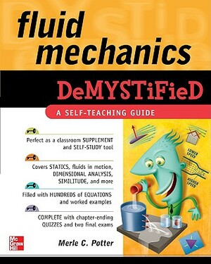 Fluid Mechanics Demystified by Merle C. Potter