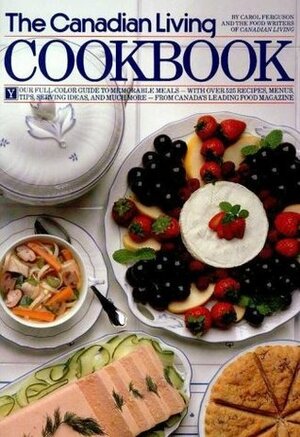 Canadian Living Cookbook by Canadian Living Magazine, Carol Ferguson