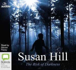 The Risk of Darkness by Susan Hill