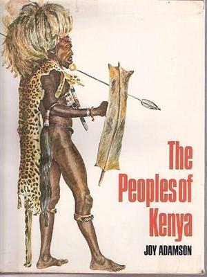The Peoples of Kenya, Volume 10 by Joy Adamson