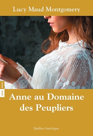 Anne au Domaine des Peupliers by L.M. Montgomery