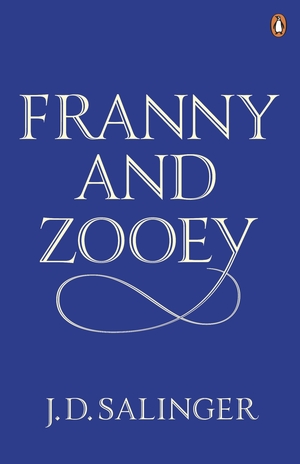 Franny and Zooey by J.D. Salinger