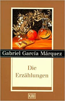 Die Erzählungen by Gabriel García Márquez