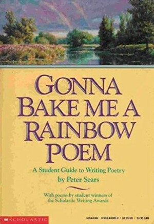 Gonna Bake Me a Rainbow Poem by Peter Sears