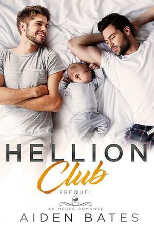 Hellion Club Prequel by Aiden Bates