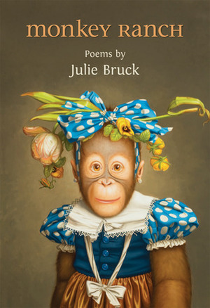 Monkey Ranch by Julie Bruck