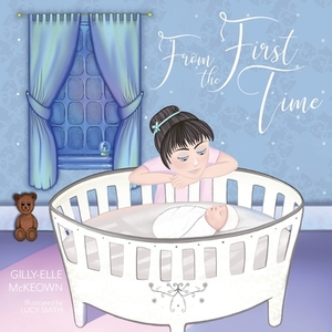 From The First Time by Gilly-Elle Wiltshire