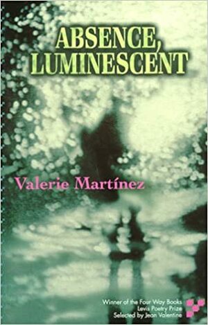 Absence, Luminescent by Valerie Martinez