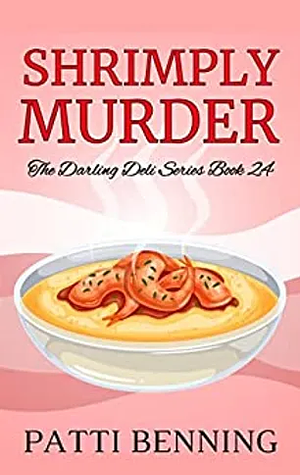 Shrimply Sublime Murder by Patti Benning