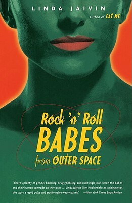 Rock'n'Roll Babes from Outer Space by Linda Jaivin