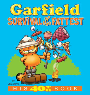 Garfield: Survival of the Fattest: His 40th Book by Jim Davis