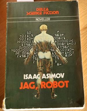 Jag, robot: novellsamling by Isaac Asimov