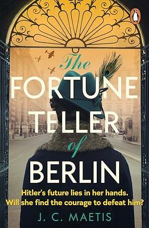 The Fortune Teller of Berlin by J.C. Maetis, J.C. Maetis