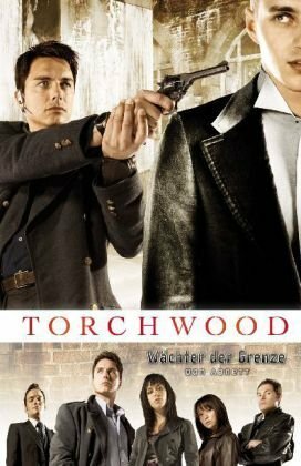 Torchwood: Wächter der Grenze by Dan Abnett, Susanne Döpke
