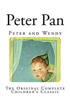 Peter Pan: Peter and Wendy by J.M. Barrie