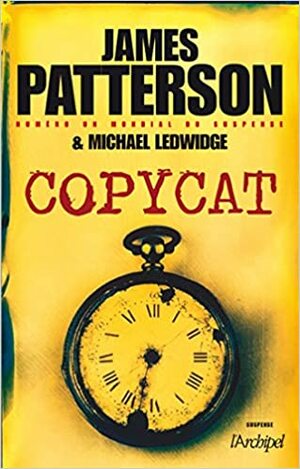 Copycat by James Patterson, Michael Ledwidge