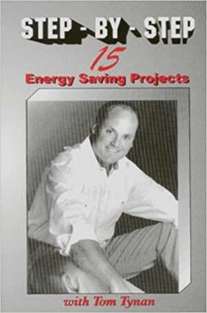 Step-By-Step: 15 Energy Saving Projects by Pete Billac