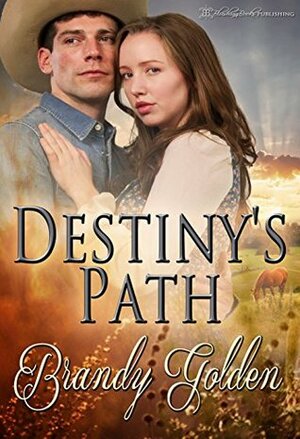 Destiny's Path: A Time Travel Romance by Brandy Golden