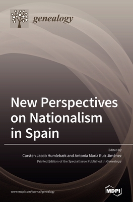 New Perspectives on Nationalism in Spain by 