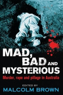 Mad, Bad and Mysterious by Malcolm Brown