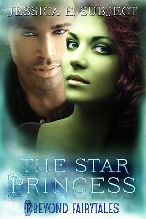The Star Princess by Jessica E. Subject, Jessica E. Subject