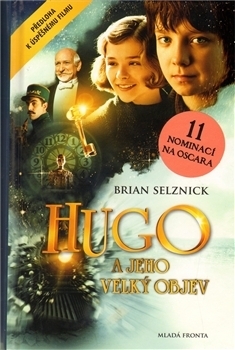 Hugo a jeho velký objev by Brian Selznick, Lucie Šavlíková