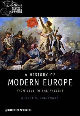 A History of Modern Europe: From 1815 to the Present by Albert S. Lindemann