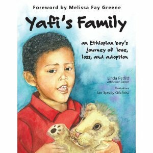 Yafi's Family: An Ethiopian Boy's Journey of Love, Loss, and Adoption by Linda Pettitt, Jan Spivey Gilchrist, Sharon Darrow