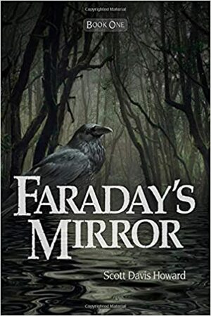 Faraday's Mirror (Faraday's Mirror, #1) by Scott Davis Howard