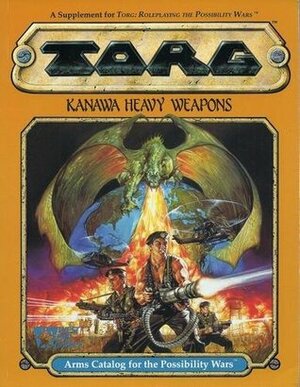 Kanawa Heavy Weapons: Arms Catalog for the Possibility Wars by West End Games, Nigel Findley