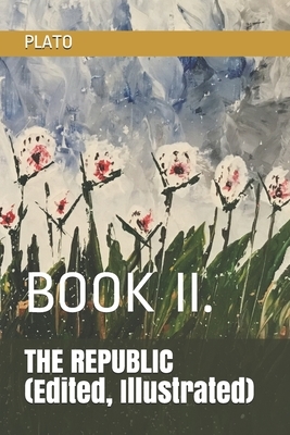 THE REPUBLIC (Edited, Illustrated): Book II. by Plato, Durollari