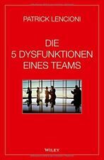 Die 5 Dysfunktionen eines Teams by Patrick Lencioni