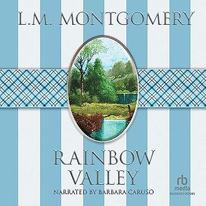 Rainbow Valley by L.M. Montgomery