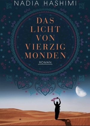 Das Licht von vierzig Monden by Nadia Hashimi