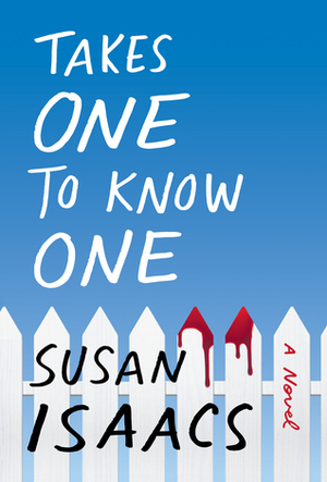 Takes One to Know One by Susan Isaacs